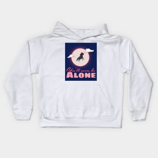 You'll never be alone Kids Hoodie